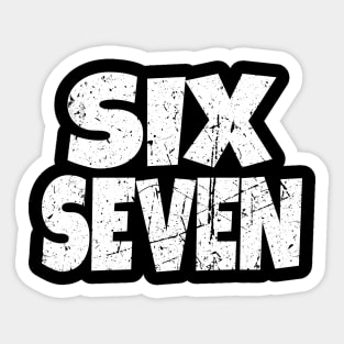 Six Seven Meme Tee - Funny Gen Alpha Slang Shirt Sticker
